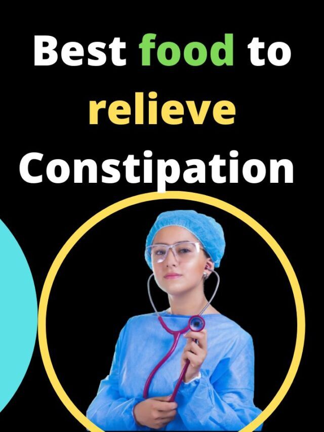 Best Foods to relieve constipation fast