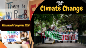 climate change 2050: जलवायु परिवर्तन के कारण और प्रभाव
