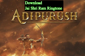 Jai Shree Ram Adipurush Ringtone Download: जय श्री राम आदिपुरुष रिंगटोन डाउनलोड करें